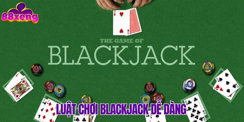 Giới thiệu các luật lệ có trong game Blackjack